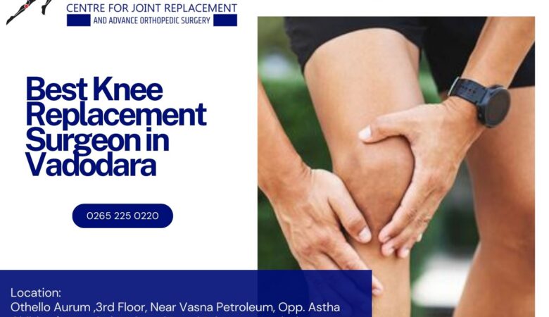 Best Knee Replacement Surgeon in Vadodara